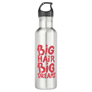 Het zijn Big Hair Big Dreams Waterfles