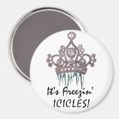 "Het zijn de ijskles van Freezin!" Tiara Magnet (Voorkant / Achterkant)