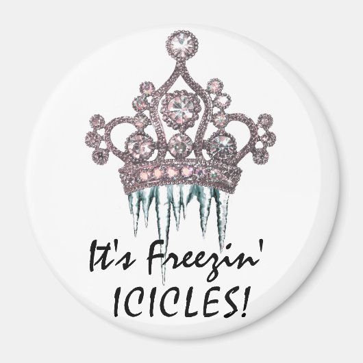 "Het zijn de ijskles van Freezin!" Tiara Magnet (Voorkant)