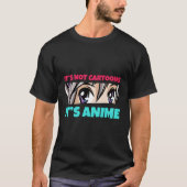Het zijn geen Cartoons, het is anime Funny Manga O T-shirt (Voorkant)