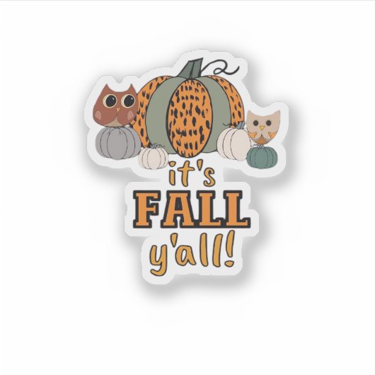 Het zijn Herfst Y'all, luipaardpompoenen en uilen Sticker (Voorkant)