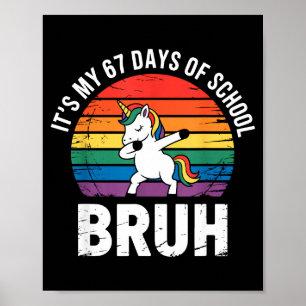 Het zijn mijn 67 schooldagen Bruh grappige 67 meme Poster