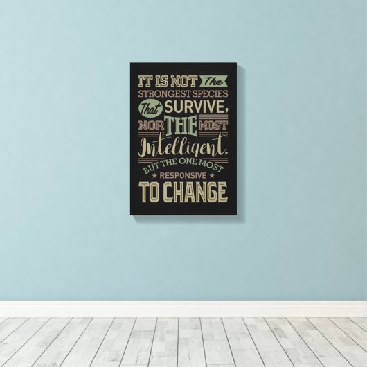 Het zijn niet de sterkste soorten die overleven canvas afdruk (Insitu (Houten vloer))