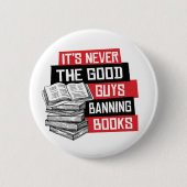 Het zijn nooit de goeden die boeken verbieden ronde button 5,7 cm (Voorkant)
