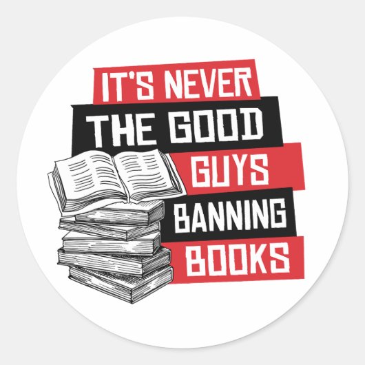 Het zijn nooit de goeden die boeken verbieden ronde sticker (Voorkant)