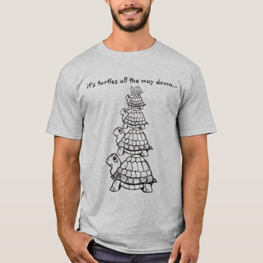 Het zijn schildpadden helemaal naar beneden... t-shirt (Voorkant)