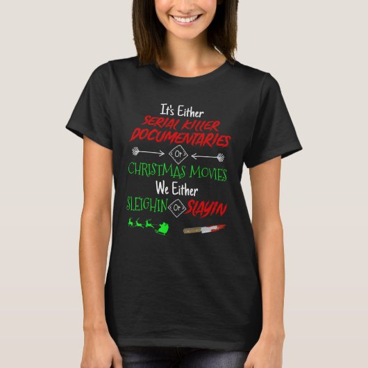 Het zijn seriële Killer Documentaries of Christm T-shirt (Voorkant)