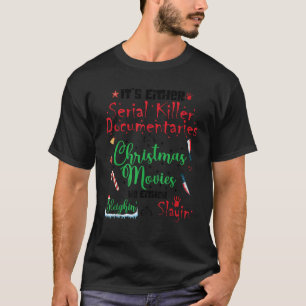 Het zijn seriemoordenaars of Kerstmis T-shirt