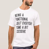 Het zijn van een functionele volwassen alledaagse  t-shirt (Voorkant)