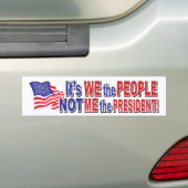 Het zijn wij het volk, niet ik het President Bumpersticker (Op auto)
