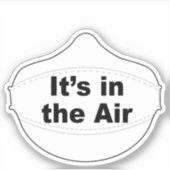 Het zit in de lucht vinyl sticker (Voorkant)