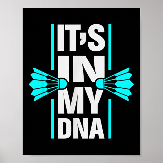 Het zit in mijn DNA Badminton Shuttle Racket Badmi Poster (Voorkant)
