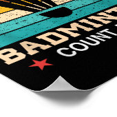 Het zit in mijn DNA Badminton Shuttle Racket Badmi Poster (Hoek)