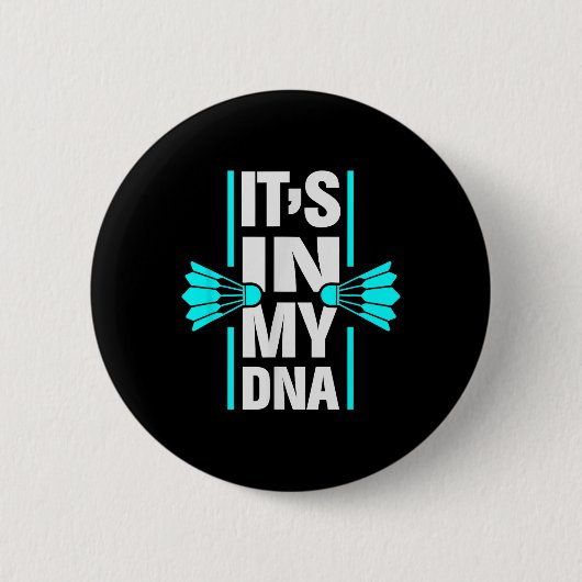 Het zit in mijn DNA Badminton Shuttle Racket Badmi Ronde Button 5,7 Cm (Voorkant)