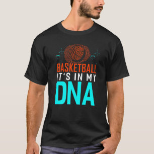 Het zit in mijn DNA Basketbal Grappige Basketbal C T-shirt
