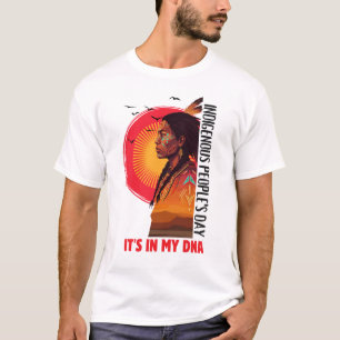 Het Zit In Mijn DNA Dag Van De Inheemse Volkeren T-shirt
