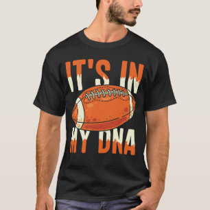 Het zit in mijn DNA Funny American Football Player T-shirt