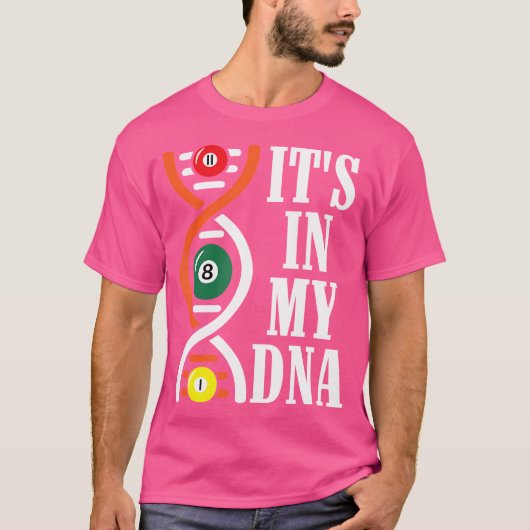 Het zit in mijn DNA Funny Pool Player Billiard T-shirt (Voorkant)