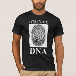 Het zit in mijn DNA - Funny volleyball Gezegde T-shirt