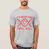Het zit in mijn dna pool bal t-shirt (Voorkant)
