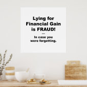Het zoeken naar financiële winst is FRAUD. Poster (Keuken)