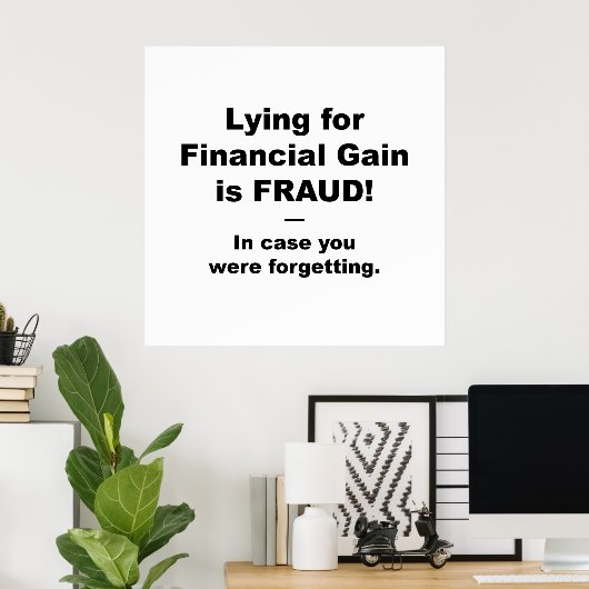 Het zoeken naar financiële winst is FRAUD. Poster (Thuiskantoor)