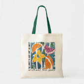 Het zoete is gewoon niet zo zoet zonder citaat tote bag (Voorkant)