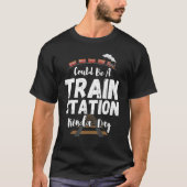 Het zou een treinstation kunnen zijn Kinda Day Gif T-shirt (Voorkant)