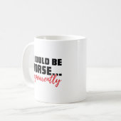 Het zou erger kunnen zijn | Office Humor Koffiemok (Voorkant links)