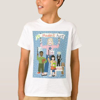 Het zou geen pijn moeten doen om een kind te zijn t-shirt