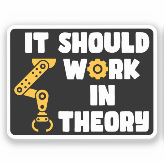 Het zou theoretisch moeten werken, grappig robotar sticker (Voorkant)