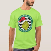 Het zouden de Feestdagen niet zijn zonder Grinch T-shirt (Voorkant)