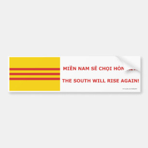 Het zuiden zal weer opstaan! Zuid-Vietnam, dat is  Bumpersticker