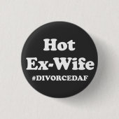 Hete Ex-Vrouw#GescheidenAF Grappig Scheiding Feest Ronde Button 3,2 Cm (Voorkant)