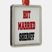 Hete getrouwde sheriff metalen ornament (Rechts)