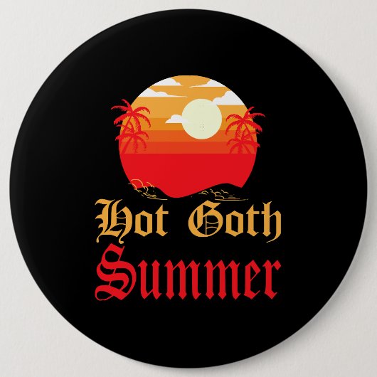 hete goth zomer ronde button 6,0 cm (Voorkant)