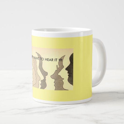 Hete hoofden, IK WIL HET NIET HOREN!!! Grote Koffiekop (Voorkant rechts)