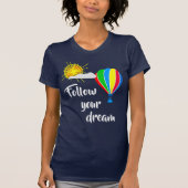 Hete luchtballon - Volg je droom T-shirt (Voorkant)