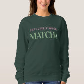 Hete Meisjes Drinken Matcha Dames Groene Sweater (Voorkant)