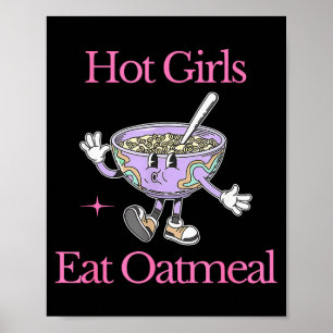 Hete Meisjes Eten Havermout Funny Design Poster