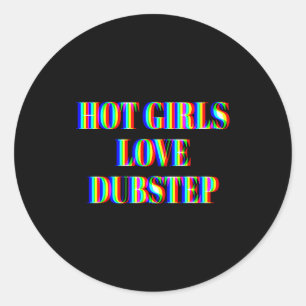 Hete Meisjes Liefde Dubstep Edm Dans Rave Muziek F Ronde Sticker