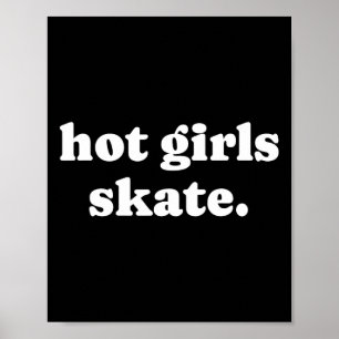 Hete Meisjes Skaten - Skater Girl Skateboarden Rol Poster