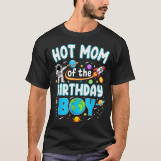 Hete Moeder Van De Verjaardagsjongen Astronaut Fam T-shirt
