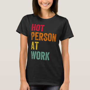Hete op het werk 4 t-shirt