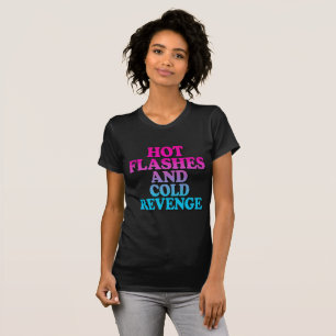 Hete opvlammingen en koude wraak – Grappige perime T-shirt