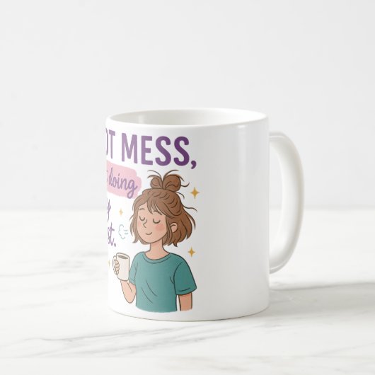 Hete puinhoop, maar mijn beste Mok doen (Voorkant rechts)