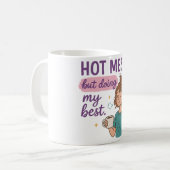 Hete puinhoop, maar mijn beste Mok doen (Voorkant links)