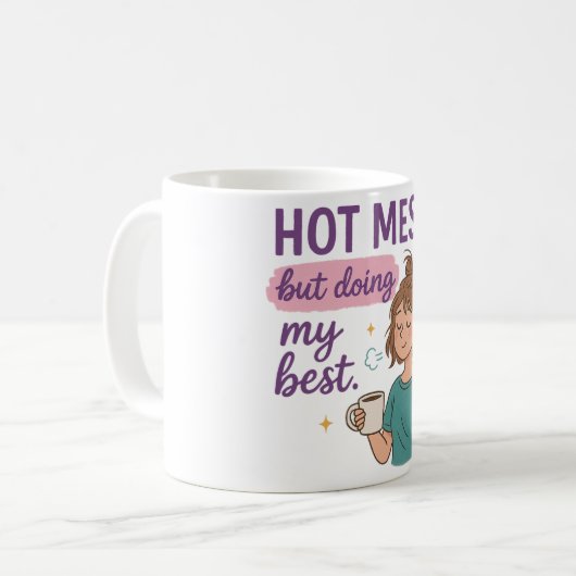 Hete puinhoop, maar mijn beste Mok doen (Voorkant links)