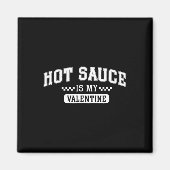 Hete saus is mijn Valentijn Magneet (Voorkant)