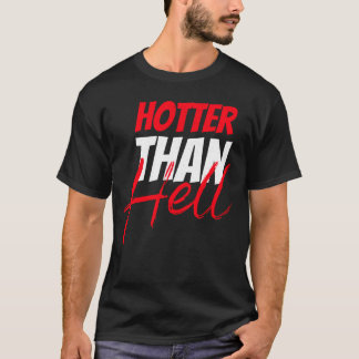 Heter dan de hel t-shirt